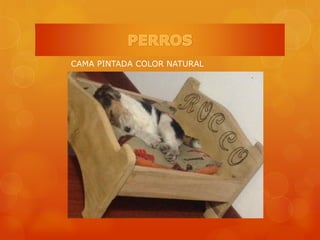 CAMA PINTADA COLOR NATURAL
 