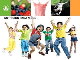 NUTRICION PARA NIÑOS 
 