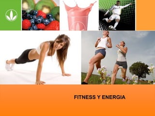 FITNESS Y ENERGIA 
 