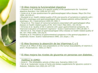  El Aloe mejora la funcionalidad digestiva
 Chassany et al. Validation of a specific quality of life questionnaire for f...