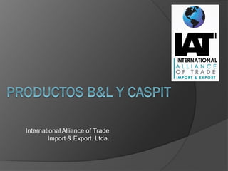 International Alliance of Trade
        Import & Export. Ltda.
 
