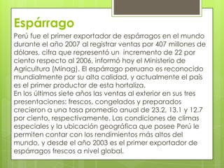 Camélidos PeruanosEl Perú posee más del 80% de la población de camélidos sudamericanos. La alpaca, vicuña, llama y guanaco ofrecen fibras de gran calidad que gozan de una significativa demanda en los mercados internacionales. La alpaca y la vicuña tienen como hábitat natural pisos ecológicos superiores a los 3000 m.s.n.m., la crianza es administrada por las comunidades carnpesinas, quienes se encargan de la protección y utilización de este valioso recurso. La industria textil de estos tejidos, actualmente en expansión, ofrece una variada gama de confecciones como abrigos, chales, chompas, faldas y accesorios que se lucen en las más exigentes pasarelas internacionales.