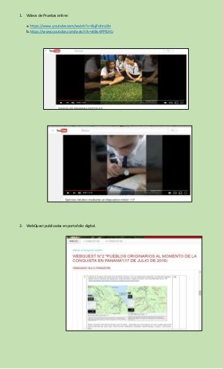 1. Vídeos de Pruebas online:
a. https://www.youtube.com/watch?v=8ujFohro2lo
b. https://www.youtube.com/watch?v=xhBs4PPtSHU...