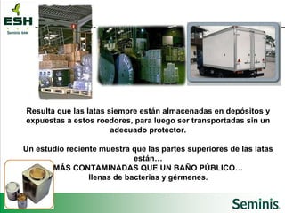 Resulta que las latas siempre están almacenadas en depósitos y expuestas a estos roedores, para luego ser transportadas sin un adecuado protector. Un estudio reciente muestra que las partes superiores de las latas están… MÁS CONTAMINADAS QUE UN BAÑO PÚBLICO… llenas de bacterias y gérmenes . 