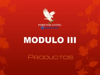 MODULO III
Productos
 
