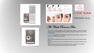 All Finish Remover Bar
S/. 21.90 S/. 25.00
ETUDE HOUSE 20 und.
DESCRIPCION : hisopo de algodón suave al instante quita manchas y errores de maquillaje,
dejando el resto del maquillaje sin tocar. Muy práctico y compacto, es perfecto para la corrección
maquillaje rápido.
CONTIENE : Su limpiador ha sido enriquecido con Aloe Vera, aceite de argán y extractos de soja
negra para una limpieza suave y respetuosa.
COMO USAR:
Sostén la barra en posición vertical. Gira la tapa de la barra y tira hacia arriba separando ambos
extremos.
Deja a un lado la tapa y espera a que la fórmula del interior fluya hacia abajo y llene la punta
opuesta.
Aplica suavemente la punta de la barra impregnada para eliminar cualquier error de maquillaje.
Utiliza la punta seca de la barra para retirar cualquier exceso de limpiador.
EH-107
 