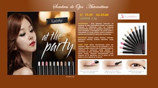 S/. 25.00 S/. 37.00
LADYKIN 1.4g.
DESCRIPCION: Esta fabulosa colección de
sombras de ojos automáticas tienen una textura
cremosa y adherente que se extiende
perfectamente sobre los párpados otorgando un
color inmediato y homogéneo. Su punta suave y
redondeada no causa presión sobre el párpado y
permite una facilidad de aplicación asombrosa.
BENEFICIOS: Textura suave, Preciso, Cómodo,
Aplicación sencilla, Colores naturales, Larga
duración.
COMO USAR: Aplica directamente sobre tus
párpados. Sigue la línea de las pestañas y, si lo
deseas, puedes rellenar todo el párpado superior,
repitiendo la aplicación hasta obtener la
intensidad de color deseada. Para conseguir un
efecto smoky, difumina delicadamente justo
después de la aplicación con la yema de los
dedos o con la ayuda de un pincel.
LK-105-114
Sombras de Ojos Automáticas
 