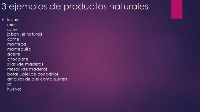 Productos naturales ejemplos Productos naturales ejemplos