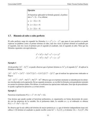 Universidad EAFIT Pedro Vicente Esteban Duarte
Ejercicio
Al factorizar aplicando la fórmula general, al polino-
mio x2 +2x...