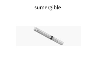 sumergible
 