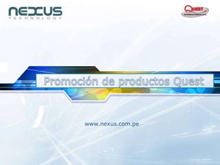 Promoción de productos Quest www.nexus.com.pe 