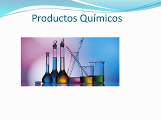 Productos Químicos
 