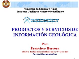 PRODUCTOS Y SERVICIOS DE INFORMACIÓN GEOLÓGICA