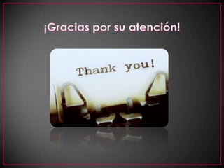 ¡Gracias por su atención!