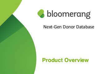 Next-­‐Gen Donor Database 
Product Overview 
 
