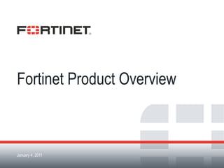 Fortinet Product Overview 