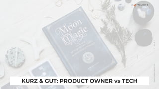 ⇈
SEITE
28
⇈
PRODUCT
OWNER
2
PRODUCT
CEO
KURZ & GUT: PRODUCT OWNER vs TECH
 