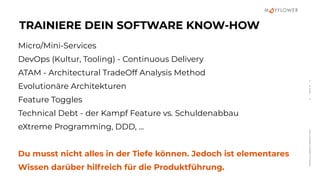 ⇈
SEITE
31
⇈
PRODUCT
OWNER
2
PRODUCT
CEO
Micro/Mini-Services
DevOps (Kultur, Tooling) - Continuous Delivery
ATAM - Archite...