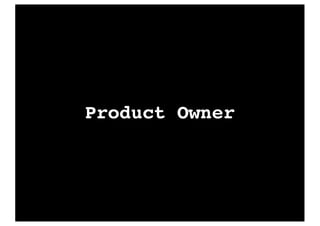 Product Owner
 