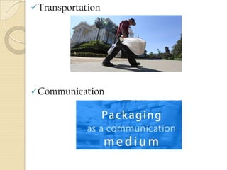 Transportation
Communication
 