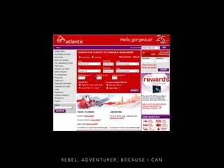 R E B E L , A D V E N T U R E R , B E C A U S E I C A N 
 