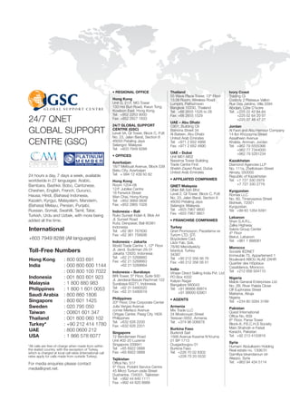 • REGIONAL OFFICE                   Thailand                               Ivory Coast
                                                                                               55 Wave Place Tower, 13th Floor        Trading CI
                                                           Hong Kong                           13.08 Room, Wireless Road              Codody 2 Plateaux Vallon
                                                           Unit G, 21/F, MG Tower              Lumpini, Pathumwan                     Rue Des Jardins, Villa 2094
                                                           133 Hoi Bun Road, Kwun Tong         Bangkok 10330, Thailand                Abidjan, Côte D’Ivoire
                                                           Kowloon East, Hong Kong             Tel: +66 2655 1526 to 28               Tel: +225 22 42 84 84
                                                           Tel: +852 2263 9000
24/7 QNET
                                                                                               Fax: +66 2655 1529                          +225 02 64 20 07
                                                           Fax: +852 2827 1833                                                             +225 07 48 47 27
                                                                                               UAE – Abu Dhabi
                                                           24/7 GLOBAL SUPPORT
GLOBAL SUPPORT
                                                                                               C901, Building C6                      Jordan
                                                           CENTRE (GSC)                        Bainona Street 34                      Al Faori and Abu Hamour Company
                                                           Level 3A, QI Tower, Block C, PJ8    Al Bateen, Abu Dhabi                   14 Ibn Khozayma Street
                                                           No. 23, Jalan Barat, Section 8
CENTRE (GSC)
                                                                                               United Arab Emirates                   Assalheen Avenue
                                                           46050 Petaling Jaya                 Tel: +971 2 652 4888                   Khalda, Amman, Jordan
                                                           Selangor, Malaysia                  Fax: +971 2 652 4890                   Tel: +962 79 5555366
                                                           Tel: +603 7949 8288                                                             +962 77 7344000
                                                                                               UAE – Dubai                                 +962 79 5261234
                                                           • OFFICES                           Unit M01-M02
                                                                                               Nassima Tower Building                 Kazakhstan
                                                           Azerbaijan
                                                                                               Trade Centre First                     Diamond Agencies LLP
                                                           18/7 Metbuat Avenue, Block 539
                                                                                               Sheikh Zayed Road, Dubai               No. 111a, Zheltoksan Street
                                                           Baku City, Azerbaijan
                                                                                               United Arab Emirates                   Almaty, 050000
24 hours a day, 7 days a week, available                   Tel: + 994 12 439 50 82
                                                                                                                                      Republic of Kazakhstan
worldwide in 27 languages: Arabic,                                                             • AFFILIATED COMPANIES                 Tel: +7 727 330 2979
                                                           Hong Kong
Bambara, Bashkir, Bobo, Cantonese,                         Room 1204-06                                                                    +7 727 330 2779
                                                                                               QNET Malaysia
Cheshen, English, French, Gurunci,                         12/F Jubilee Centre                 QNet (M) Sdn Bhd                       Kyrgyzstan
                                                           18 Fenwick Street                   Level 2, QI Tower, Block C, PJ8
Hausa, Hindi, (Bahasa) Indonesia,                                                                                                     Romax LLC
                                                           Wan Chai, Hong Kong                 No. 23, Jalan Barat, Section 8
Kazakh, Kyrgyz, Malayalam, Mandarin,                                                                                                  No. 80, Timeryazeva Street
                                                           Tel: +852 3669 0606                 46050 Petaling Jaya                    Bishkek, 72001
(Bahasa) Melayu, Persian, Punjabi,                         Fax: +852 2865 1028                 Selangor, Malaysia                     Kyrgyzstan
Russian, Somali, Swahilli, Tamil, Tatar,                                                       Tel: +603 7967 9800                    Tel: +99 63 1264 6391
                                                           Indonesia – Bali
                                                                                               Fax: +603 7967 9801
Turkish, Urdu and Uzbek, with more being                   Ruko Sunset Indah II, Blok A4
                                                                                                                                      Lebanon
added all the time.                                        Jl. Sunset Road                     • FRANCHISE COMPANIES                  Shen S.A.R.L.
                                                           Kuta, Denpasar, Bali 80361
                                                                                                                                      Zalka Highway
International                                              Indonesia
                                                           Tel: +62 361 767630
                                                                                               Turkey
                                                                                               Qnet Promosyon, Pazarlama ve
                                                                                                                                      Sakris Group Center
                                                                                                                                      4th Floor
                                                           Fax: +62 361 758936                 Turizm LTD. ŞTİ.
+603 7949 8288 (All languages)                                                                                                        Beirut, Lebanon
                                                                                               Büyükdere Cad.
                                                           Indonesia – Jakarta                                                        Tel: +961 1 888061
                                                                                               Likör Fab. Sok.
                                                           World Trade Centre 1, 12th Floor    78/80 Mecidiyeköy                      Morocco
Toll-Free Numbers                                          Jl. Jend. Sudirman 29-31
                                                           Jakarta 12920, Indonesia
                                                                                               İstanbul, Turkey                       Societé IEDNET
                                                                                               34387                                  Immeuble 75, Appartement 1
                                                           Tel: +62 21 5268660
Hong Kong                 : 800 933 691                    Fax: +62 21 5268663
                                                                                               Tel: +90 212 356 56 76
                                                                                               Fax: +90 212 356 56 51
                                                                                                                                      Boulevard ABOU ALAE ZAHR
                                                                                                                                      Quartier des Hôpitaux
India                     : 000 800 600 1144                     +62 21 5268664
                                                                                                                                      Casablanca, Morocco
                                                                                               India
                          : 000 800 100 7022               Indonesia – Surabaya                Vihaan Direct Selling India Pvt. Ltd
                                                                                                                                      Tel: +212 656 934110
Indonesia                 : 001 803 601 923                BRI Tower, 5th Floor, Suite 500
                                                           Jl. Jenderal Basuki Rachmat 122
                                                                                               PO Box 4332                            Nigeria
                                                                                               Kalyan Nagar
Malaysia                  : 1 800 880 983                  Surabaya 60271, Indonesia           Bangalore 560043
                                                                                                                                      Mabik General Enterprises Ltd
                                                                                                                                      No. 2B, River Palata Close
Philippines               : 1 800 1 601 0053               Tel: +62 31 5480020
                                                           Fax: +62 31 5480019
                                                                                               Tel: +91 96866 89974                   Off Euphrates Street
                                                                                                    +91 99000 63901
Saudi Arabia              : 800 860 1806                                                                                              Maitama, Abuja
                                                                                                                                      Nigeria
                                                           Philippines
Singapore                 : 800 601 1425                   20th Floor, One Corporate Center
                                                                                               • AGENTS
                                                                                                                                      Tel: +234 80 3284 3199
Sweden                    : 020 795 050                    Julia Vargas Avenue                 Armenia
                                                                                                                                      Pakistan
                                                           corner Merlaco Avenue               Mix Trade LLC
Taiwan                    : 00801 601 347                  Ortigas Center, Pasig City 1605     24 Moskovyan Street
                                                                                                                                      Quest International
                                                                                                                                      Office No. 609
Thailand                  : 001 800 060 102                Philippines                         Yerevan 0002, Armenia
                                                                                                                                      6th Floor, Parsa Tower
                                                           Tel: +632 626 2200                  Tel: +374 96 006878
Turkey*                   : +90 212 414 1780               Fax: +632 626 2201
                                                                                                                                      Block-6, P.E.C.H.S Society
                                                                                                                                      Main Shahrah-e-Faisal
UAE                       : 800 0600 212                   Singapore
                                                                                               Burkina Faso
                                                                                               Burkindi Sarl                          Karachi, Pakistan
USA                       : 1 866 578 6077                 72 Bendemeer Road                   1568 Avenue Kwame N’Kruma              Tel: +92 213 4150816
                                                           Unit #02-20 Luzerne                 01 BP 1713
                                                                                                                                      Syria
*All calls are free-of-charge when made from within        Singapore 339941                    Ouagadougou 01
                                                                                                                                      Humam Abdulkarim Holding
the stated country, with the exception of Turkey,          Tel: +65 6922 0888                  Burkina Faso
                                                                                                                                      Real estate no. 1306/31
which is charged at local call rates (international call   Fax: +65 6922 0889                  Tel: +226 70 02 8302
                                                                                                                                      Gamiliya Iskandaroun str
rates apply for calls made from outside Turkey).                                                    +226 70 20 5532
                                                           Tajikistan                                                                 Aleppo, Syria
For media enquiries please contact                         Office No. 517                                                             Tel: +963 94 434 5114
media@qnet.net.                                            5th Floor, Poitaht Service Centre
                                                           45 Mirzo Tursun-zade Street
                                                           Dushanbe, 734001, Tajikistan
                                                           Tel: +992 44 640 1111
                                                           Fax: +992 44 620 8888
 
