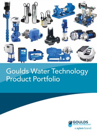 Goulds Water Technology
Product Portfolio
 