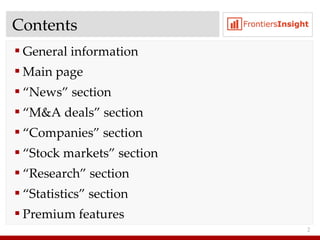 Contents General information Main page “ News” section “ M&A deals” section “ Companies” section “ Stock markets” section “ Research” section “ Statistics” section Premium features 