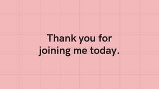 Thank you for
joining me today.
 