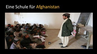 Eine Schule für Afghanistan