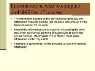 Comparison of a Traditional Projection and an Actuarial AnalysisFor a given client (described on the next slide), here is a computation of the probabilities for meeting the goal of not running out of money before death.Actuarial AnalysisTraditional Projection500 asset runs are performed