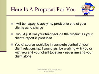 Comparison of a Traditional Projection and an Actuarial Analysis (cont.)RESULTSActuarial AnalysisTraditional ProjectionChance of meeting goal: 81%