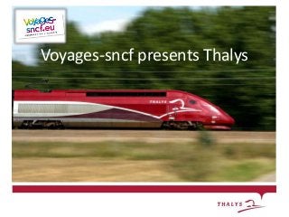 Voyages-sncf presents Thalys
 