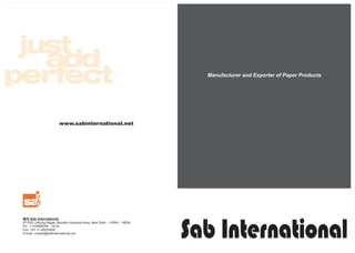 7428688288
www.sabinternational.net
Manufacturer and Exporter of Paper Products
 