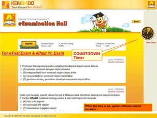 For eTrial Exam & ePast Yr. ExamCOUNTDOWN TimerWhen the time is up, system will auto submit answers.