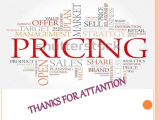 FACTOR AFFECTING PRICING &PRICING METHOD OF PRODUCT