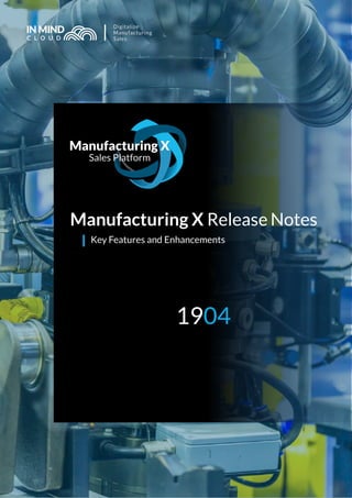 Manufacturing X Release Notes
Key Features and Enhancements
1904
 