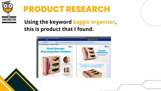 PRODUCT RESEARCH


Using the keyword baggie organizer,
this is product that I found.
 