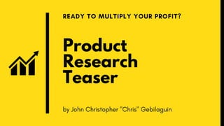Product
Research
Teaser
 