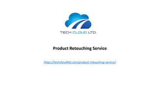 Product Retouching Service
https://techcloudltd.com/product-retouching-service/
 