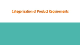 Categorization of Product Requirements
 