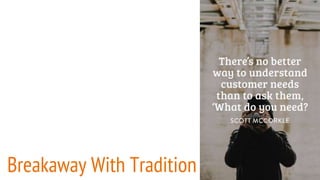 Breakaway With Tradition
 