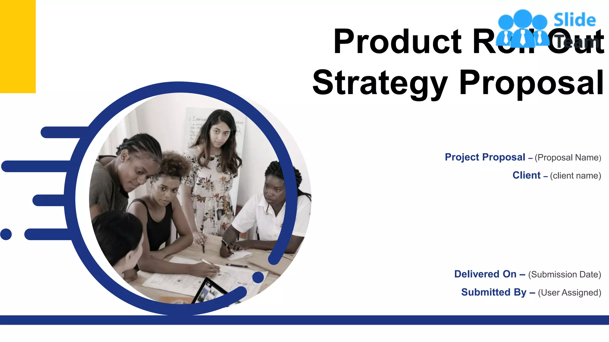 Product Roll Out Strategy Proposal PowerPoint Presentation Slides