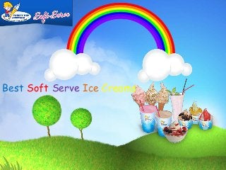 Best Soft Serve Ice Creams 
 