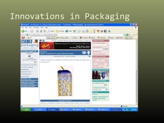 Innovations in Packaging
 