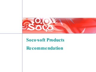 Soco-soft Products Recommendation 