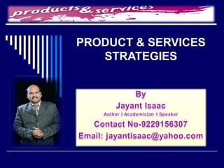 PRODUCT & SERVICES
STRATEGIES

 