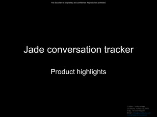 Jade conversation tracker Product highlights 