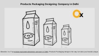 iBrandox is a Top product packaging designing company in Delhi. Products Packaging design is the way to make your brands unique.
Products Packaging Designing Company in Delhi
 