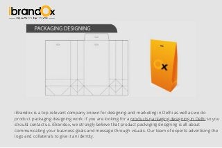 iBrandox is a top-relevant company known for designing and marketing in Delhi as well as we do
product packaging designing work. If you are looking for a products packaging designing in Delhi so you
should contact us. iBrandox, we strongly believe that product packaging designing is all about
communicating your business goals and message through visuals. Our team of experts advertising the
logo and collaterals to give it an identity.
 